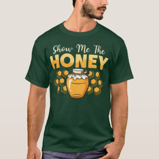 Camiseta Muéstrame a Mehe Apicultor de miel Apicultor Apicu
