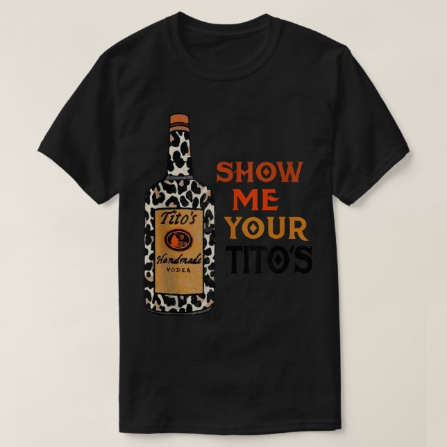 Camiseta Muéstrame la gracioso bebida alcohólica de tu Tito (Diseño del anverso)