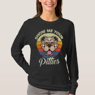 Camiseta Muéstrame tu cita Pitties Funny Perro