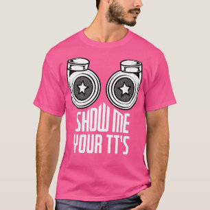 Camiseta Muéstrame tu divertida pun de Carreras Twin Turbo