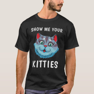 Camiseta Muéstrame tu divertido amante del gato