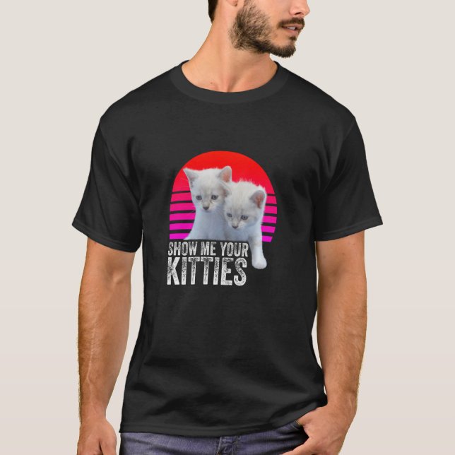 Camiseta Muéstrame tu gato divertido retro y vintage (Anverso)