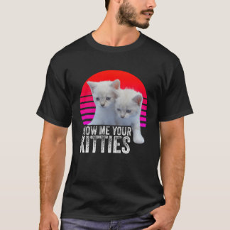 Camiseta Muéstrame tu gato retro y vintage de Kitties