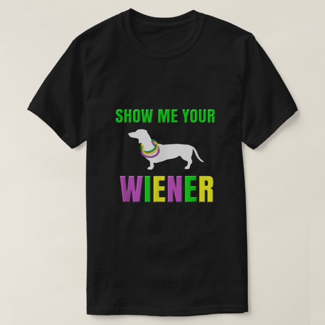 Camiseta Muéstrame tu gracioso perro mardi gras (Diseño del anverso)