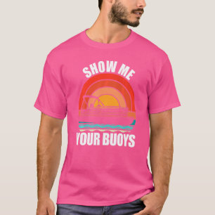 Camiseta Muéstrame tu Humor para Adultos Pontoon Boating