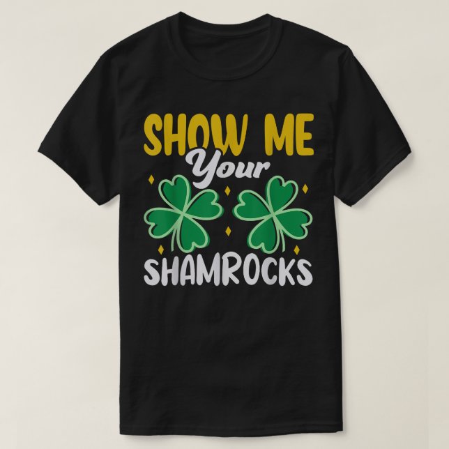 Camiseta Muéstrame tu Shamrock Irish St  (Diseño del anverso)