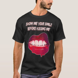 Camiseta Muéstrame tu sonrisa antes de besarme Boca besando