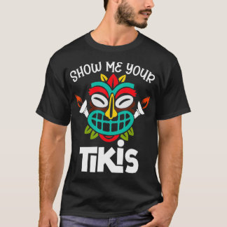 Camiseta Muéstrame tu Ti de vacaciones de verano de Tikis H