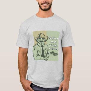 Camiseta Muéstrame tus agravios - Papá policía