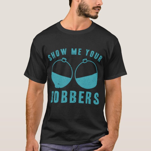Camiseta Muéstrame tus bobbers retro (Anverso)