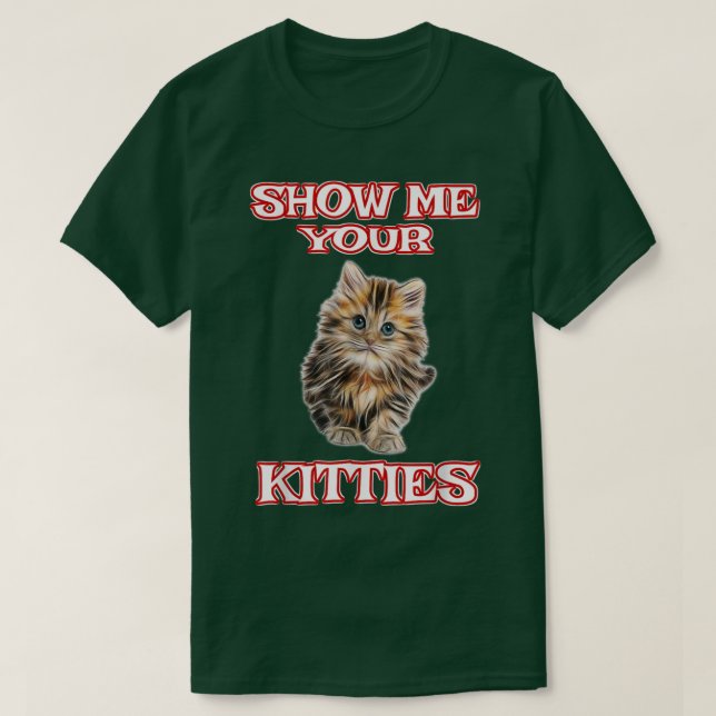 Camiseta Muéstrame tus gatitos adorables (Diseño del anverso)