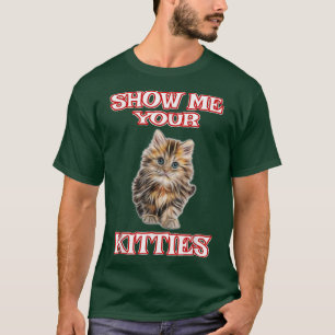Camiseta Muéstrame tus gatitos adorables