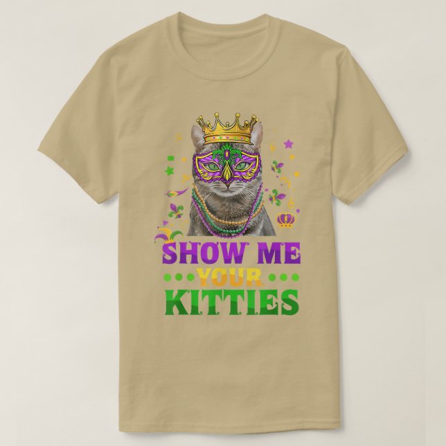 Camiseta Muéstrame tus gatitos gatos de Guay Máscara de Rey (Diseño del anverso)