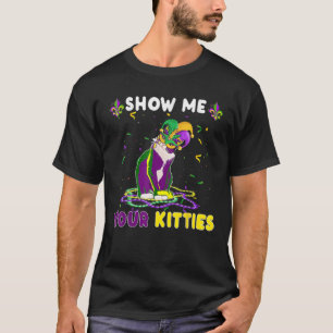Camiseta Muéstrame tus gatitos graciosos y curados Mardi G