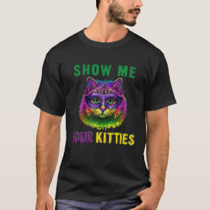 Camiseta Muéstrame tus gatitos graciosos y curados Mardi G
