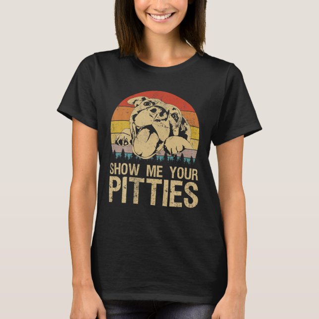 Camiseta Muéstrame tus graciosos amantes del perro Pitbull (Anverso)