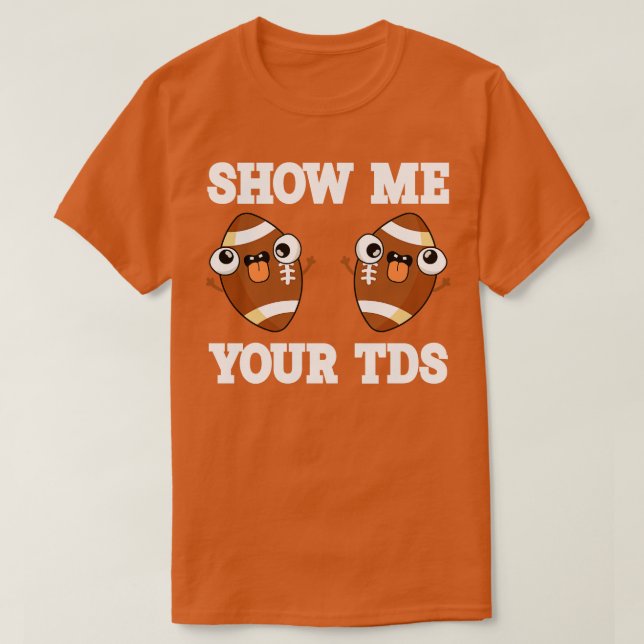 Camiseta Muéstrame tus TDs divertidos (Diseño del anverso)