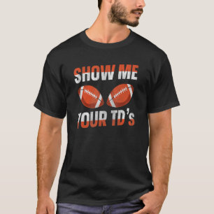 Camiseta Muéstrame tus TDs en Fantasy Football