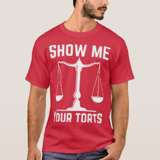 Camiseta muéstrame tus tormentos Divertido abogado Mejor pr