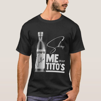 Camiseta Muéstrame tus Youritos Amantes divertidos de Vodka