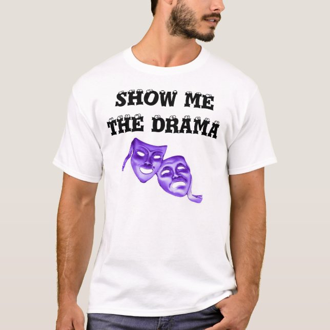 Camiseta MUÉSTREME EL DRAMA con las bolas y las máscaras (Anverso)