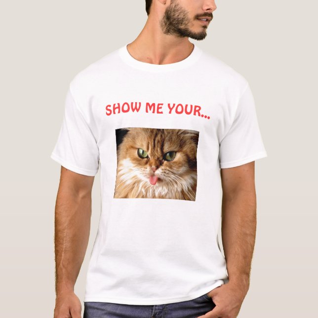 Camiseta MUÉSTREME SU… gatito (el gato) (Anverso)