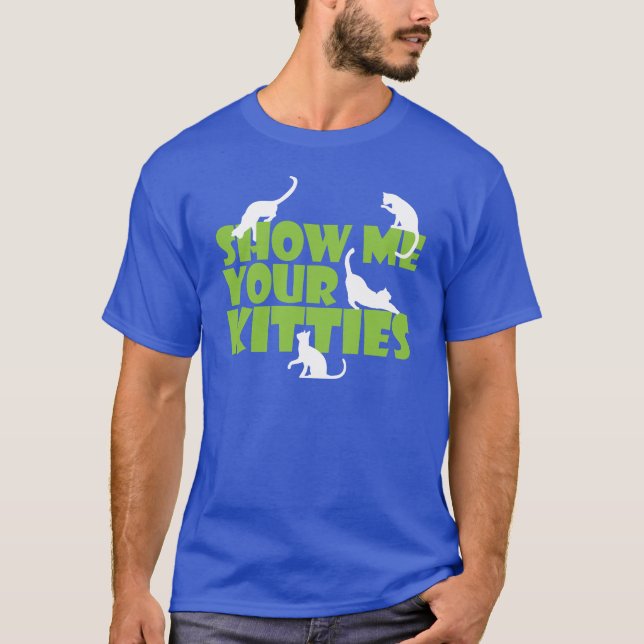 Camiseta Muéstreme sus gatitos (Anverso)