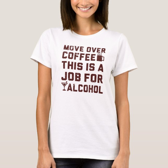 Camiseta Muévase sobre el café que esto es un trabajo para (Anverso)
