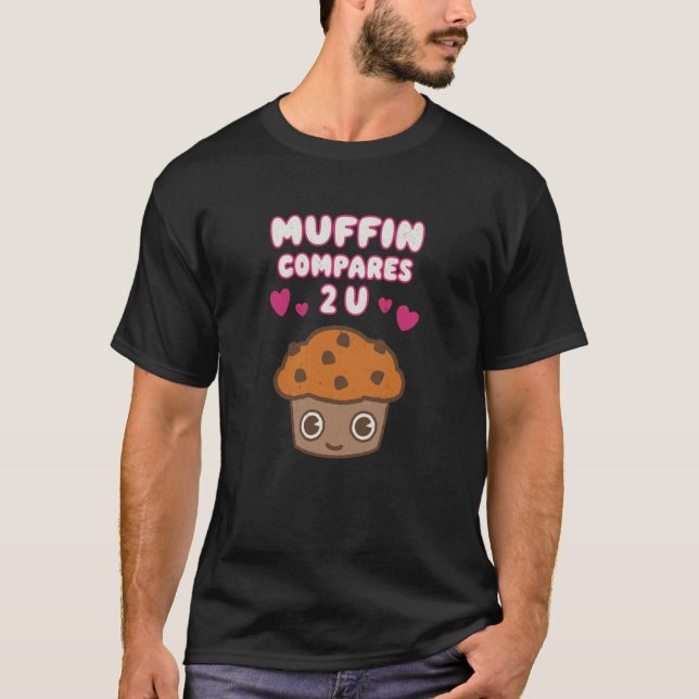 Camiseta Muffin comparado con usted Parejas San Valentín ro (Anverso)