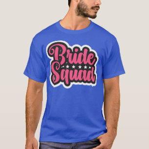 Camiseta Mujer Boda: Equipo de escuadrón de novias recién c