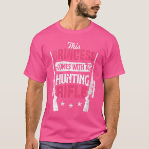 Camiseta Mujer Cazando Chica Esta Princesa Viene Con Un Hun
