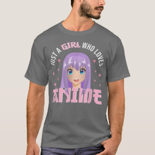 Camiseta Mujer Chica Anime - Sólo Una Chica Que Ama A Anime