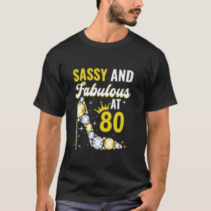 Camiseta Mujer Cumpleaños 80 Sassy y fabulosa a los 80