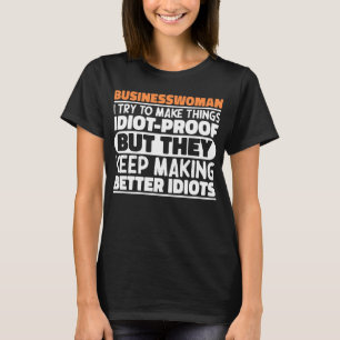 Camiseta Mujer de negocios intento hacer que las cosas sean