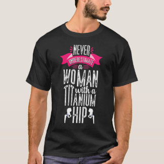 Camiseta Mujer divertida Titanium Hip Sustitución Cirugía R