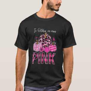 Camiseta Mujer En Octubre Usamos Un Topo De Leopardo De Cin