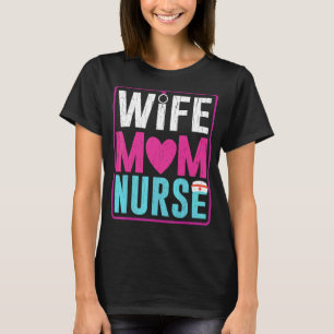 Camiseta Mujer Esposa Madre Familia Enfermera Feliz Día de