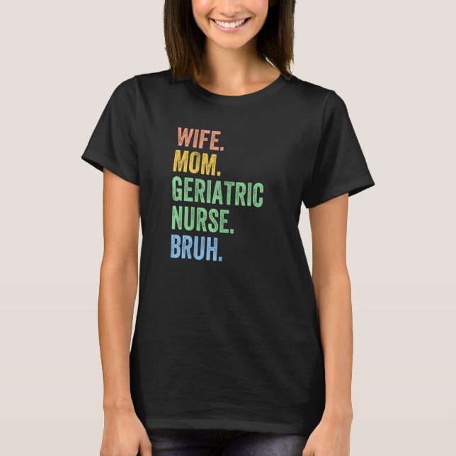 Camiseta Mujer Esposa Mamá Enfermera Geriátrica Día de la M (Anverso)