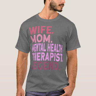 Camiseta Mujer Esposa Mamá Terapia de Salud Mental 7002