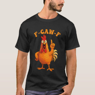 Camiseta Mujer F-Caw-F Gallo Pollo Divertido Humor Cita Mem