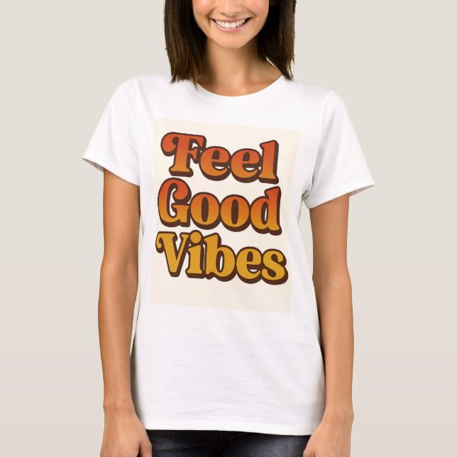 Camiseta mujer Feel good vibes (Anverso)
