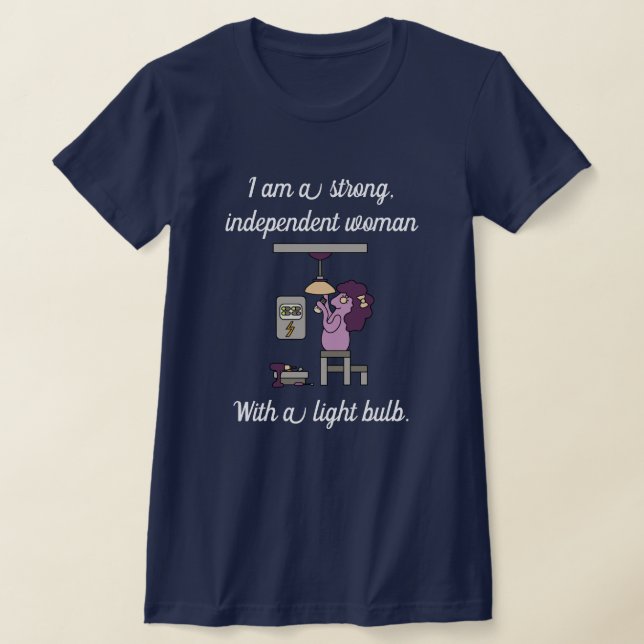 Camiseta Mujer fuerte e independiente con una bombilla (Distribución)
