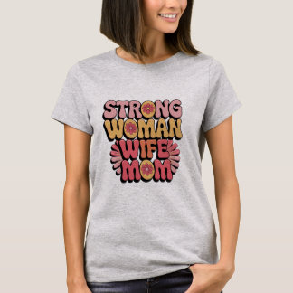 Camiseta Mujer fuerte Esposa Mamá Típografía Floral Retro
