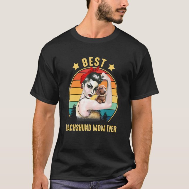 Camiseta Mujer fuerte mejor madre de Dachshund que nunca ma (Anverso)