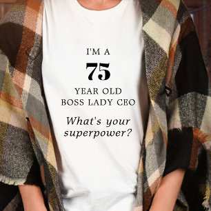Camiseta Mujer Jefe Directora General Motivacional de 75 Añ