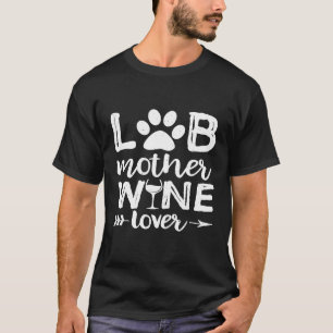 Camiseta Mujer Laboran Madre Vino Amante Shirt Perro Mamá V