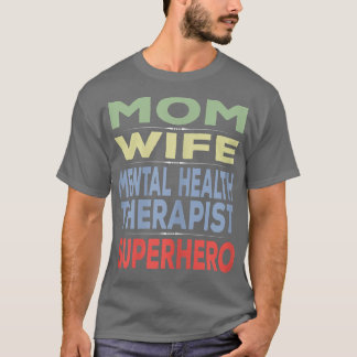 Camiseta Mujer Mamá Esposa Terapia de Salud Mental 6975