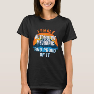 Camiseta Mujer mecánica automotriz y orgullosa de ello