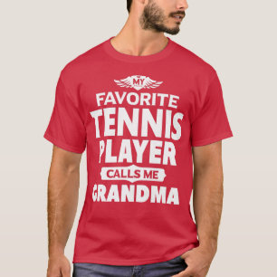 Camiseta Mujer: Mi tenista favorito me llama abuela 