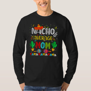 Camiseta Mujer Nacho Mamá Promedio Cinco De Mayo Par Mexica